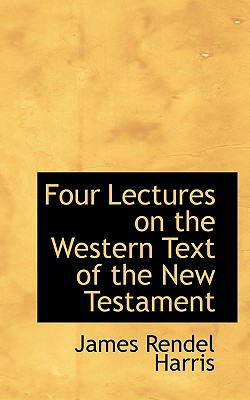 Four Lectures on the Western Text of the New Testament
