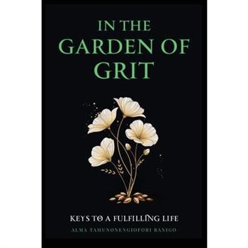 In The Garden of Grit