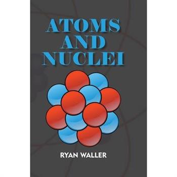 Atoms and Nuclei