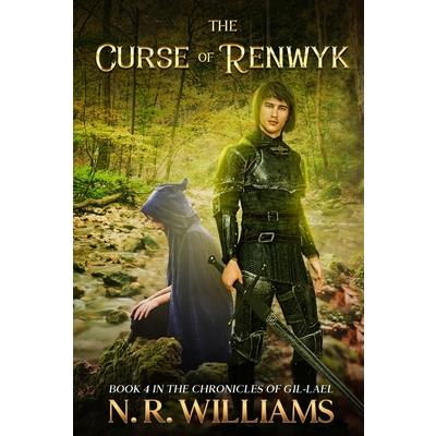 The Curse of Renwyk, Book 4 in The Chronicles of Gil-Lael