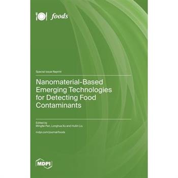 Nanomaterial-Based Emerging Technologies for Detecting Food Contaminants