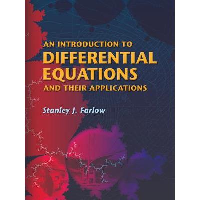 An Introduction to Differential Equations And Their Applications