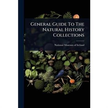 General Guide To The Natural History Collections