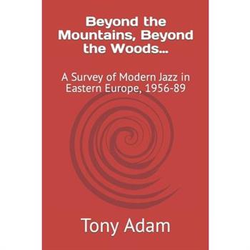 Beyond the Mountains, Beyond the Woods...