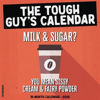 The Tough Guy's Calendar Wall Calendar