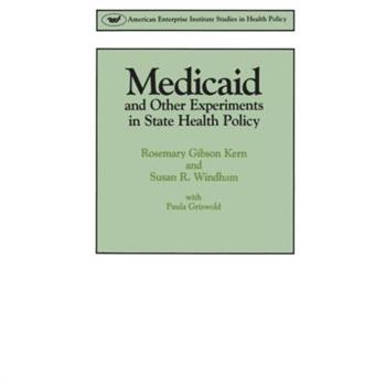 Medicaid & Other Experiments in State Health Policy