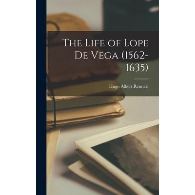 The Life of Lope De Vega (1562-1635)