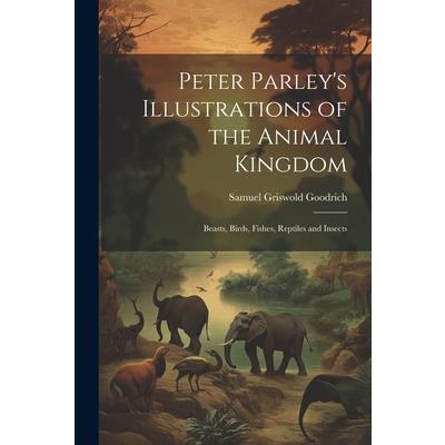 Peter Parley’s Illustrations of the Animal Kingdom