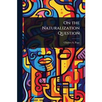 On the Naturalization Question