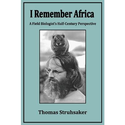 I Remember Africa: A Field Biologist’s Half-Century Perspective