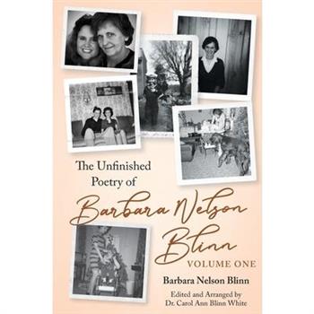 The Unfinished Poetry of Barbara Nelson Blinn