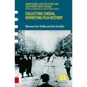 Collecting Cinema, Rewriting Film History