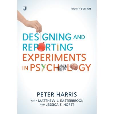 Designing and Reporting Experiments in Psychology