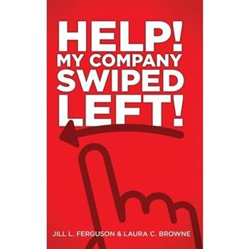 Help! My Company Swiped Left!