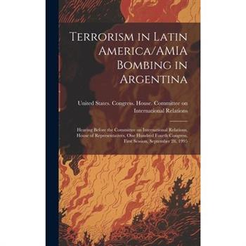 Terrorism in Latin America/AMIA Bombing in Argentina