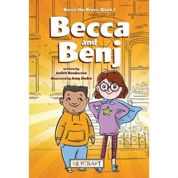 Becca the Brave: Becca and Benj (Becca the Brave 1)