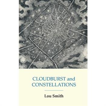 CLOUDBURSTS and CONSTELLATIONS