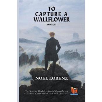 To Capture a Wallflower