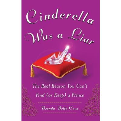 Cinderella Was a Liar