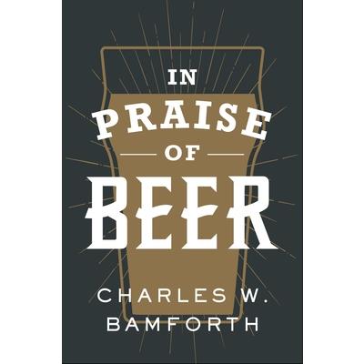 In Praise of Beer