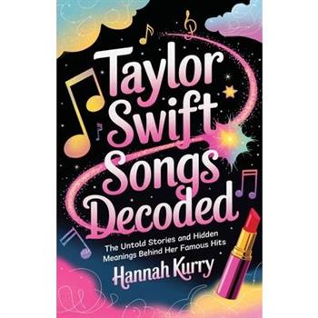 Taylor Swift Songs Decoded