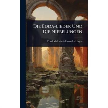 Die Edda-lieder Und Die Niebelungen