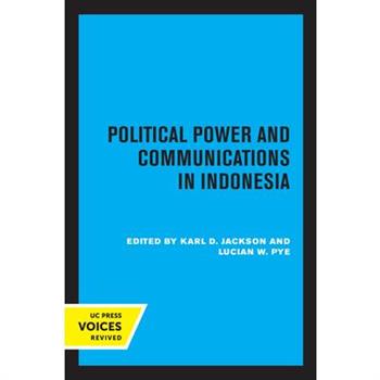 Political Power and Communications in Indonesia