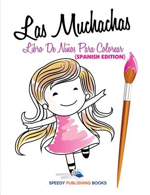 Las Muchachas Libro De Ni簽os Para Colorear (Spanish Edition)