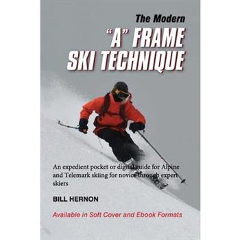 The Modern ”A” Frame Ski Technique