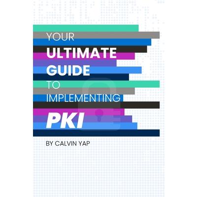 Your Ultimate Guide to Implementing PKI
