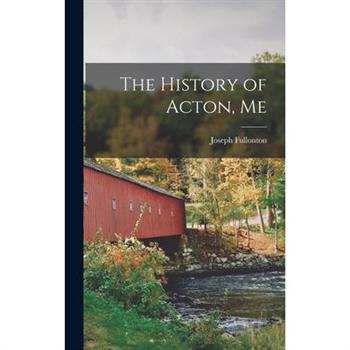 The History of Acton, Me