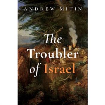 The Troubler of Israel