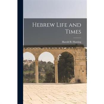 Hebrew Life and Times