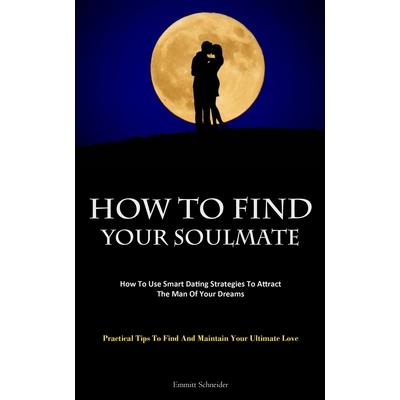 How To Find Your Soulmate