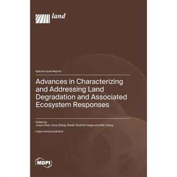 Advances in Characterizing and Addressing Land Degradation and Associated Ecosystem Responses