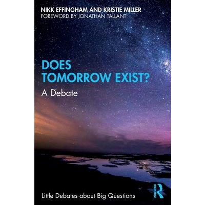 Does Tomorrow Exist?