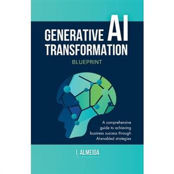 Generative AI Transformation Blueprint