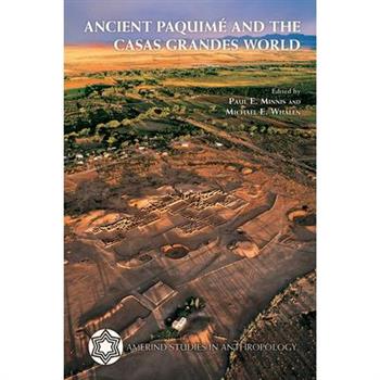 Ancient Paquim矇 and the Casas Grandes World