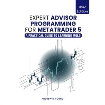 Expert Advisor Programming for MetaTrader 5