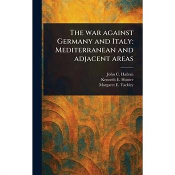 The War Against Germany and Italy