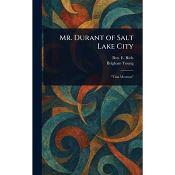 Mr. Durant of Salt Lake City