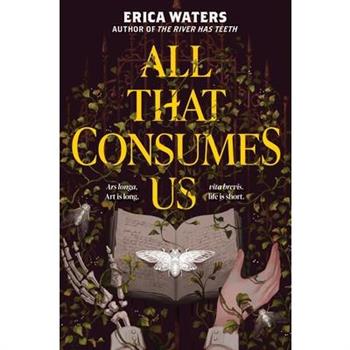 All That Consumes Us