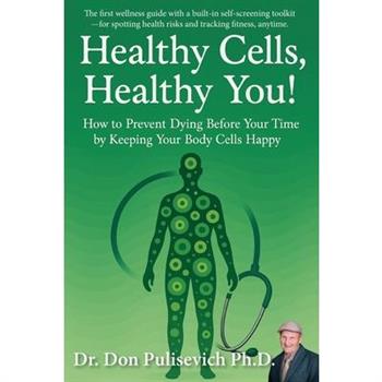 Healthy Cells, Healthy You!