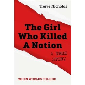 The Girl Who Killed a Nation