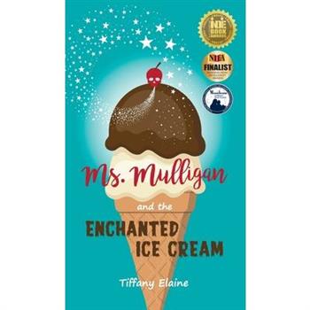 Ms. Mulligan and the Enchanted Ice Cream