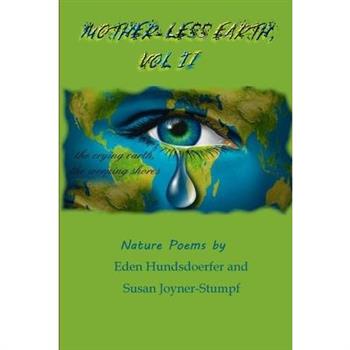 Mother-Less Earth, Vol II