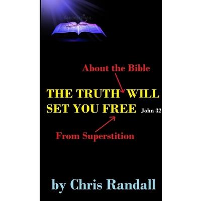 The Truth Will Set You Free The Truth Will Set You Free