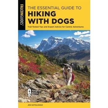 The Essential Guide to Hiking with Dogs