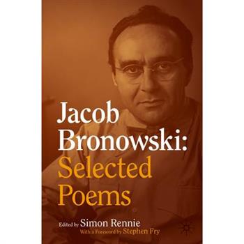 Jacob Bronowski: Selected Poems