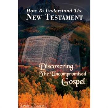 How to understand the New Testament